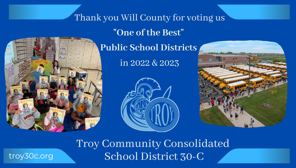 Thank you Will County for voting us One of the Best  Public School Districts in 2022&2023 Troy CCSD